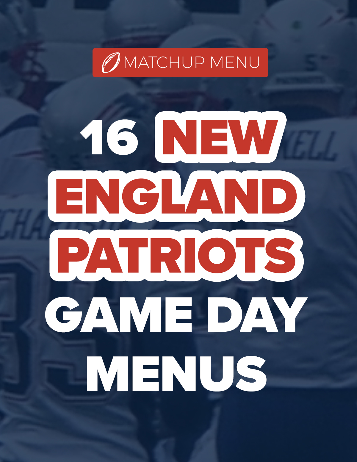 Patriots Matchup Menu